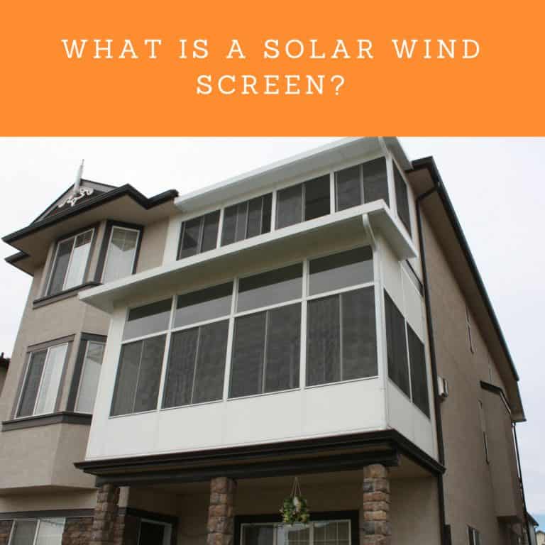 What is a Solar Wind Screen? Desert Sun Pstios
