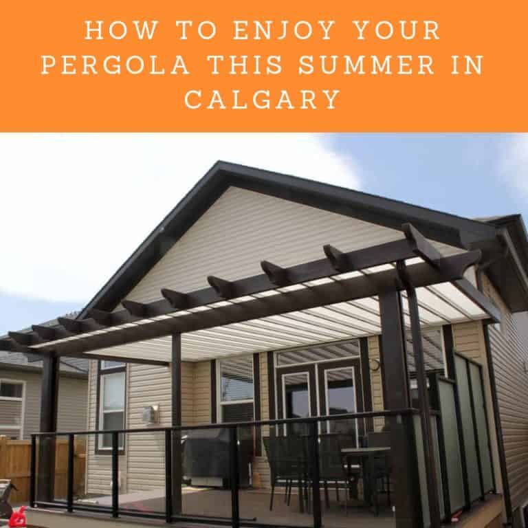 How To Enjoy Your Pergola This Summer In Calgary Desert Sun Patios