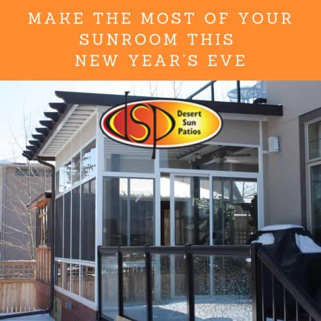 Make the Most of Your Sunroom this New Year’s Eve How you can make the most out of your sunroom