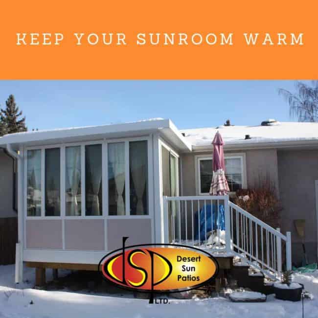 Keep your sunroom warm Sunrooms Calgary