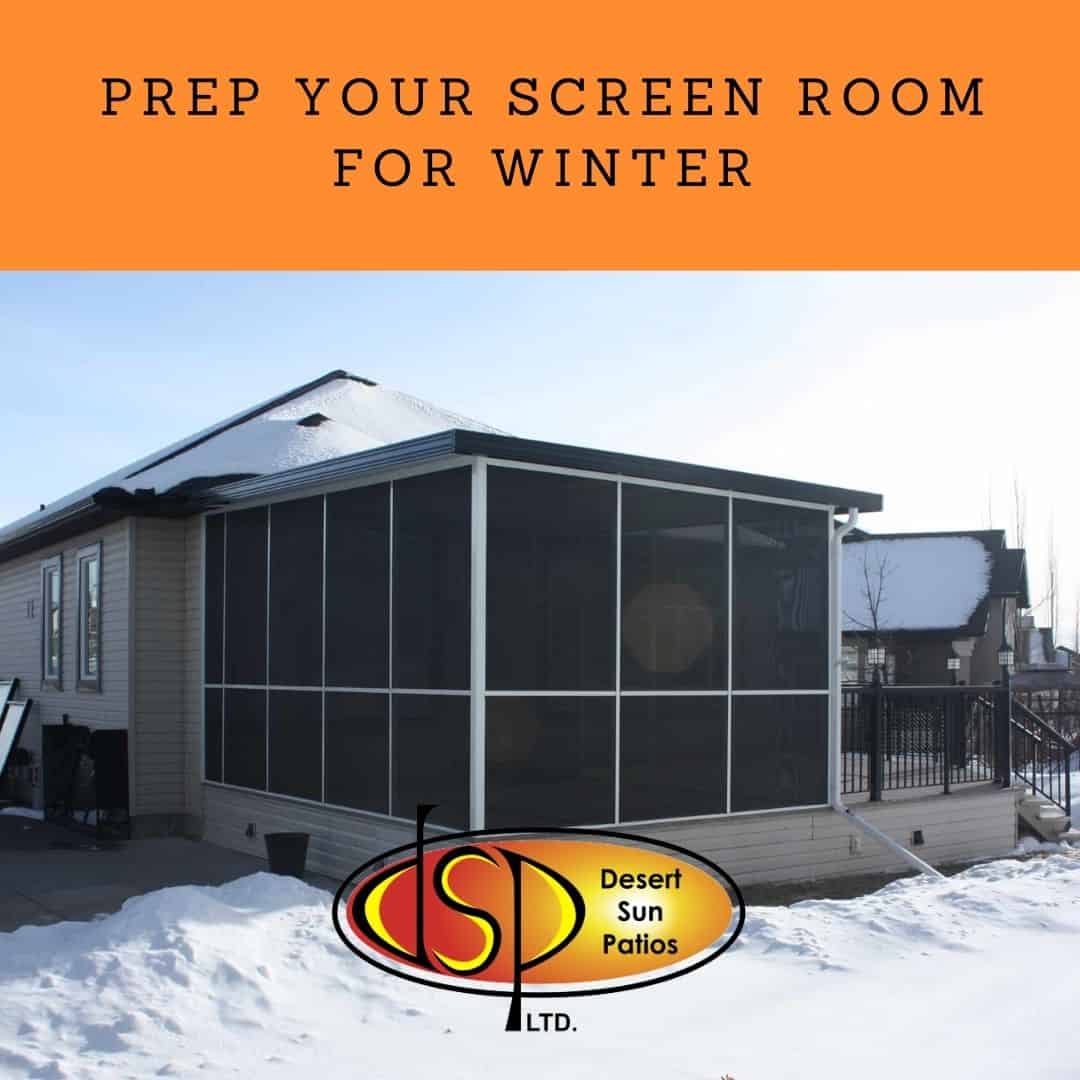 Prep your screen room for winter | Desert Sun Patios