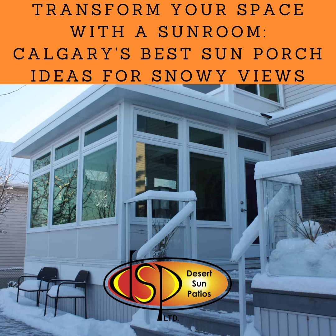 transform-your-space-with-a-sunroom-calgary-s-best-sun-porch-ideas-for