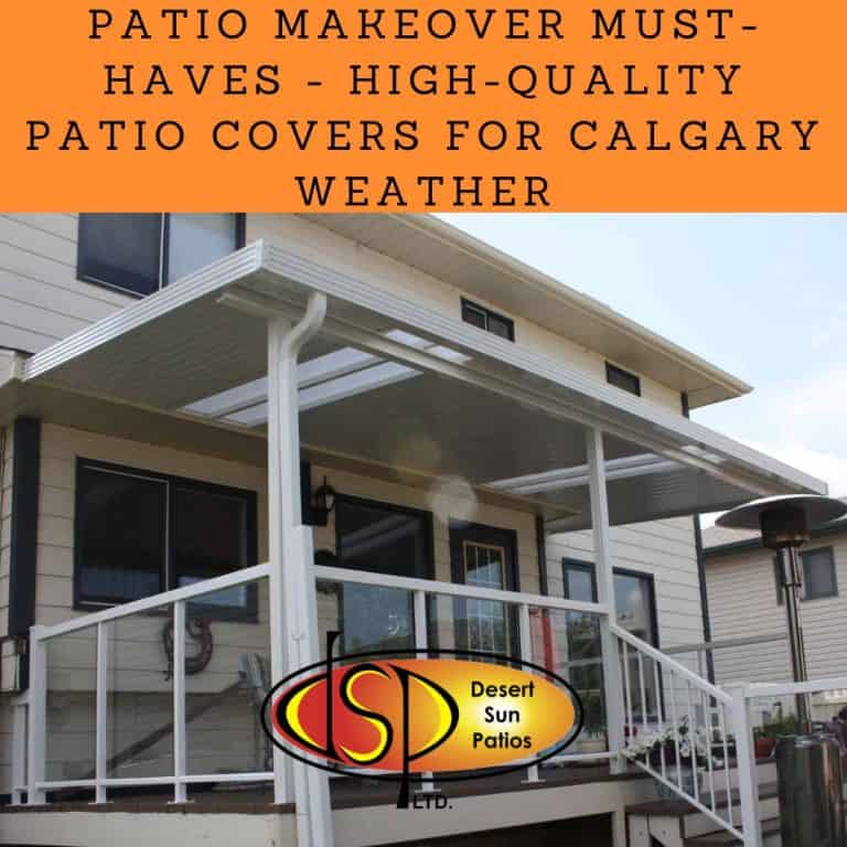 Patio-Makeover-Must-Haves-High-Quality-Patio-Covers-for-Calgary-Weather