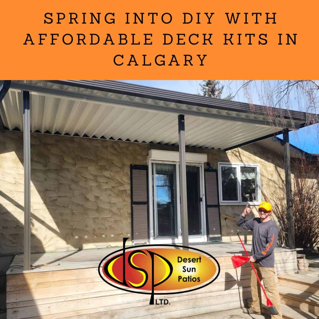 Spring into DIY with Affordable Deck Kits in Calgary | Desert Sun Patios