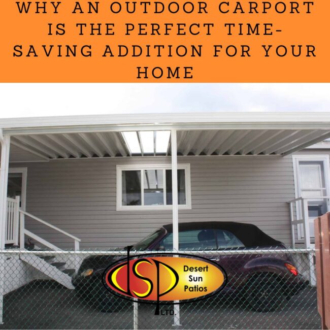 Why an Outdoor Carport is the Perfect Time-Saving Addition for Your Home