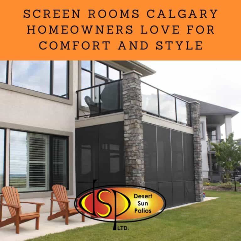 Screen Rooms Calgary Homeowners Love for Comfort and Style