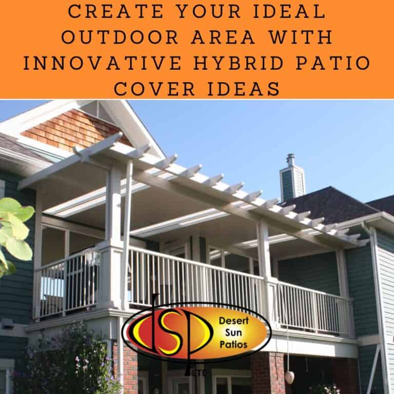 Create Your Ideal Outdoor Area with Innovative Hybrid Patio Cover Ideas