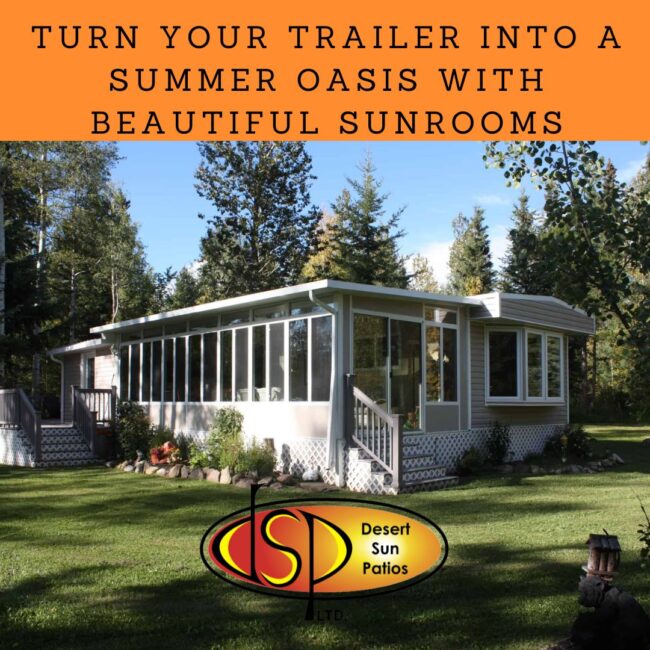Turn Your Trailer into a Summer Oasis with Beautiful Sunrooms