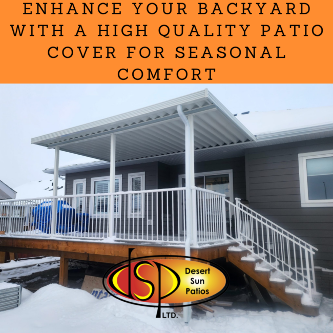Enhance Your Backyard with a High Quality Patio Cover for Seasonal Comfort